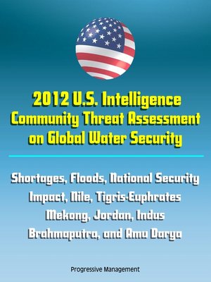 cover image of 2012 U.S. Intelligence Community Threat Assessment on Global Water Security